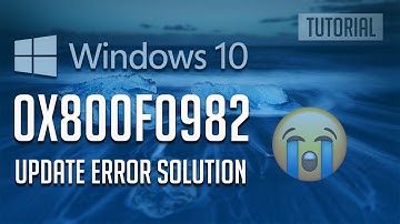 Fix Windows Update Error 0x800f0982 in Windows 10 [3 Solutions] 2025