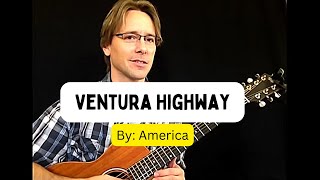 "Ventura Highway" guitar lesson by America (arranged for 1 guitar, tabs) DOUGIFIED!