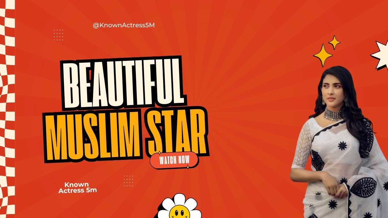 Top 10 Super Beautiful Muslim Love Stars of 2024 