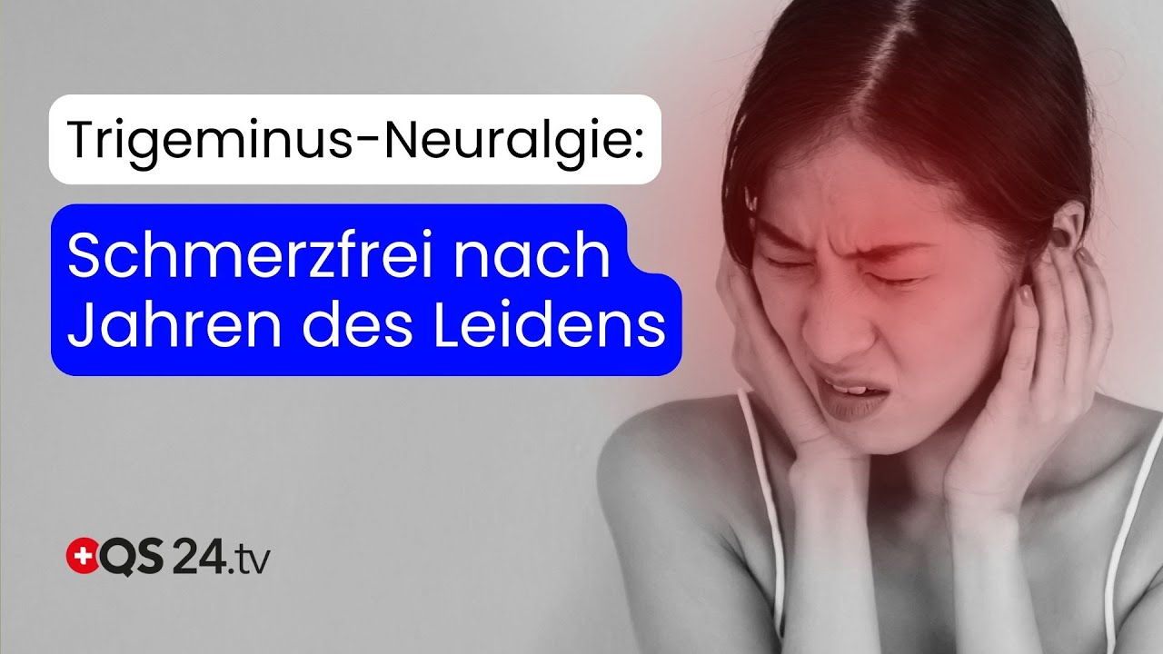 Trigeminus-Neuralgie besiegt – ein Leben ohne Angst und Schmerz | Naturmedizin | QS24
