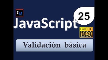 Curso de Javascript desde cero 25 - Validación Básica