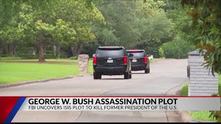 ISIS plot to kill George W. Bush uncovered by FBI