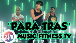 'PARA TRAS' ZIN MUSIC FITNESS TV