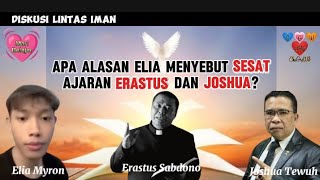 JANGAN IKUTI AJARAN ERASTUS SABDONO & JOSHUA TEWUH, ITU SESAT #eliamyron