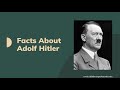 Facts About Adolf Hitler