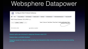 IBM Websphere Datapower Quiesce and Unquiesce - Video 3