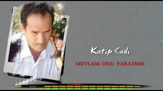 Katip  ŞADİ -mevlam onu yaratmış Resimi