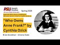 Arguments With a Ghost: "Who Owns Anne Frank?"