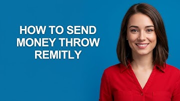 How to Send Money Throw Remitly - AshleyHowTo