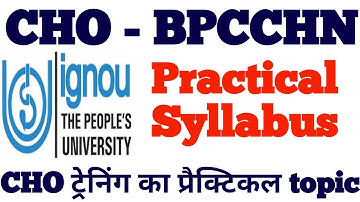 BPCCHN Practical topic | BPCCHN practical ||CHO ट्रेनिंग का practical कैसा होता हैं | ignou cch |
