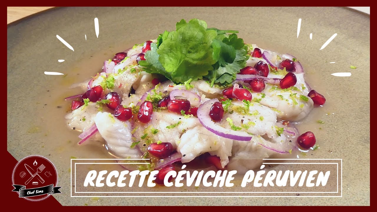 Recette céviche péruvien - Chef Sims