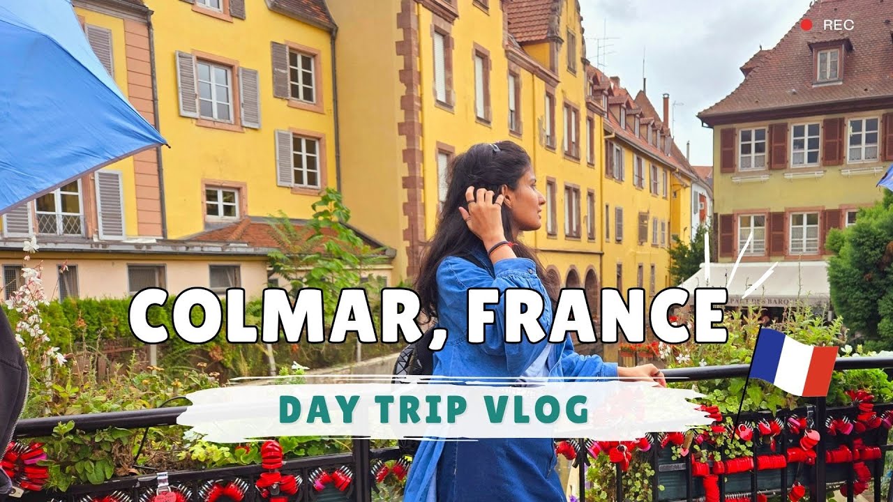 PARIS TO COLMAR BY TRAIN | How to Plan A Perfect Day Trip
