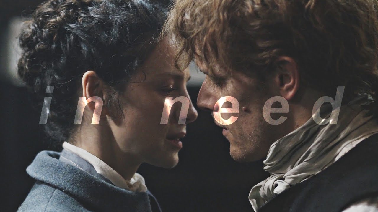 Jamie & Claire || In Need