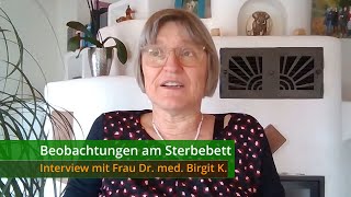 Beobachtungen am Sterbebett - Interview mit Frau Dr. med. Birgit K.