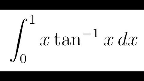 integration by parts  x tan⁻¹x from 0 to 1✔ trigonometric integral with inverse tangent