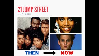 21Jump Street Stars Then and Now