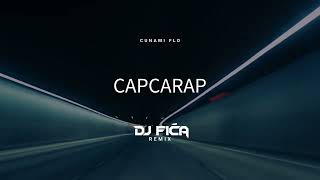 Cunami Flo - Capcarap (DJ Fića Remix)