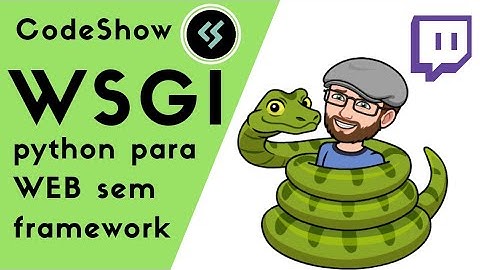 Highlight: Curso de Flask e Python - O que é WSGI - Python para web sem framework