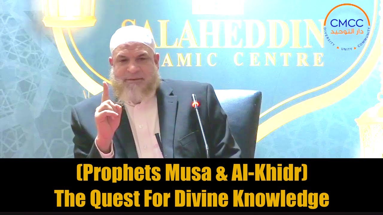 Prophets Musa & Al-Khidr: The Quest For Divine Knowledge
