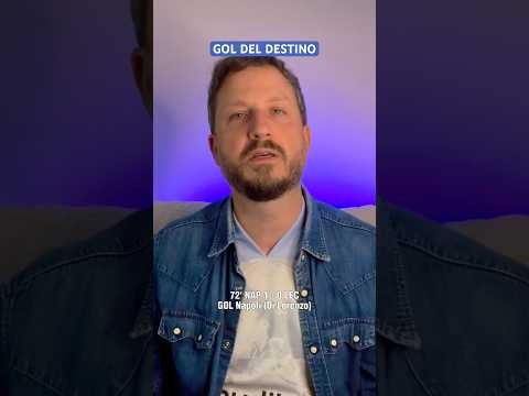 GOL DEL NAPOLI, GOL DEL DESTINO