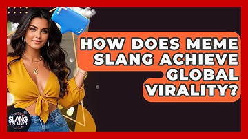How Does Meme Slang Achieve Global Virality? - SlangXplained