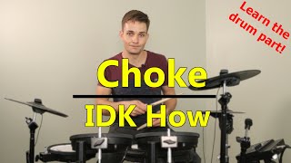 Choke Drum Lesson - IDK How But They Found Me