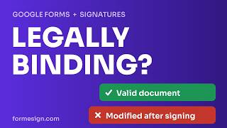 Are Google Forms Signatures Legally Binding Full ESIGN Act Tutorial (+ Tamper Test)