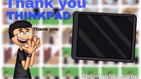 Thank you thinkpad Plainrock124:Animation