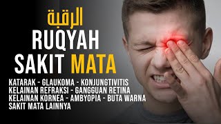 Ruqyah Sakit Mata - Doa Menyembuhkan Mata Sakit