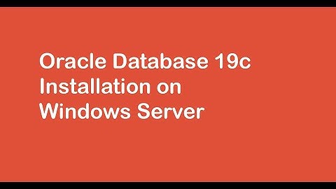 Oracle database 19c Installation on Windows Server