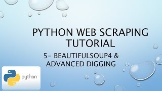 Python Web Scraping Tutorial 5 - BeautifulSoup4 & Advanced digging