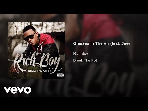 Rich Boy - Glasses In THe Air ft. Jue