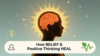 Think, Believe, Heal: Unlock Your Brain-Body Connection