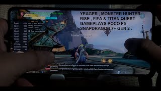 Snapdragon 7+ Gen 2 Fifa , Yeager , Monster Hunter Stories , Pascal's Wager & Titan Quest Gameplays screenshot 2