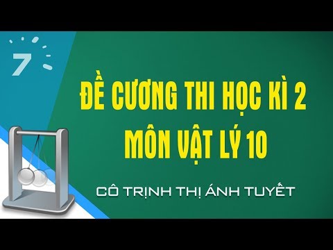 Video Đề cương thi học kì 2 môn Vật lý 10| HỌC247 - YouTube