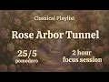 Rose Arbor Tunnel 🌹 ADHD Pomodoro 25/5 | 2 Hours Study Session | Cottagecore Classical Music