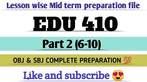 Edu410 part2(6-10) obj/sbj midterm chptr wise preparation|imp repeated questions imp questions