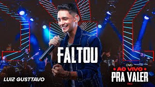 Luiz Gusttavo - Faltou