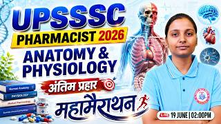 UPSSSC Pharmacist 2026 | Anatomy &amp; Physiology | UPSSSC Pharmacist Marathon Class | Ritu Ma'am