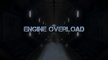 Engine Overload: A Short Film