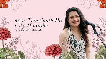 Agar Tum Saath Ho x Ay Hairathe | A. R. Rahman Special | Priyanka’s Playlist | Priyanka Barve