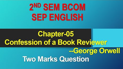 2nd sem Bcom SEP English ll Chapter-05 Confession of a Book Reviewer ll 2 Marks Questions