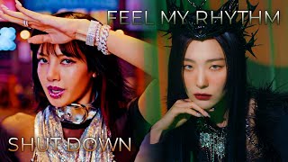 Shut Down x Feel My Rhythm | Mashup of BLACKPINK, Red Velvet // by CosmicMashups
