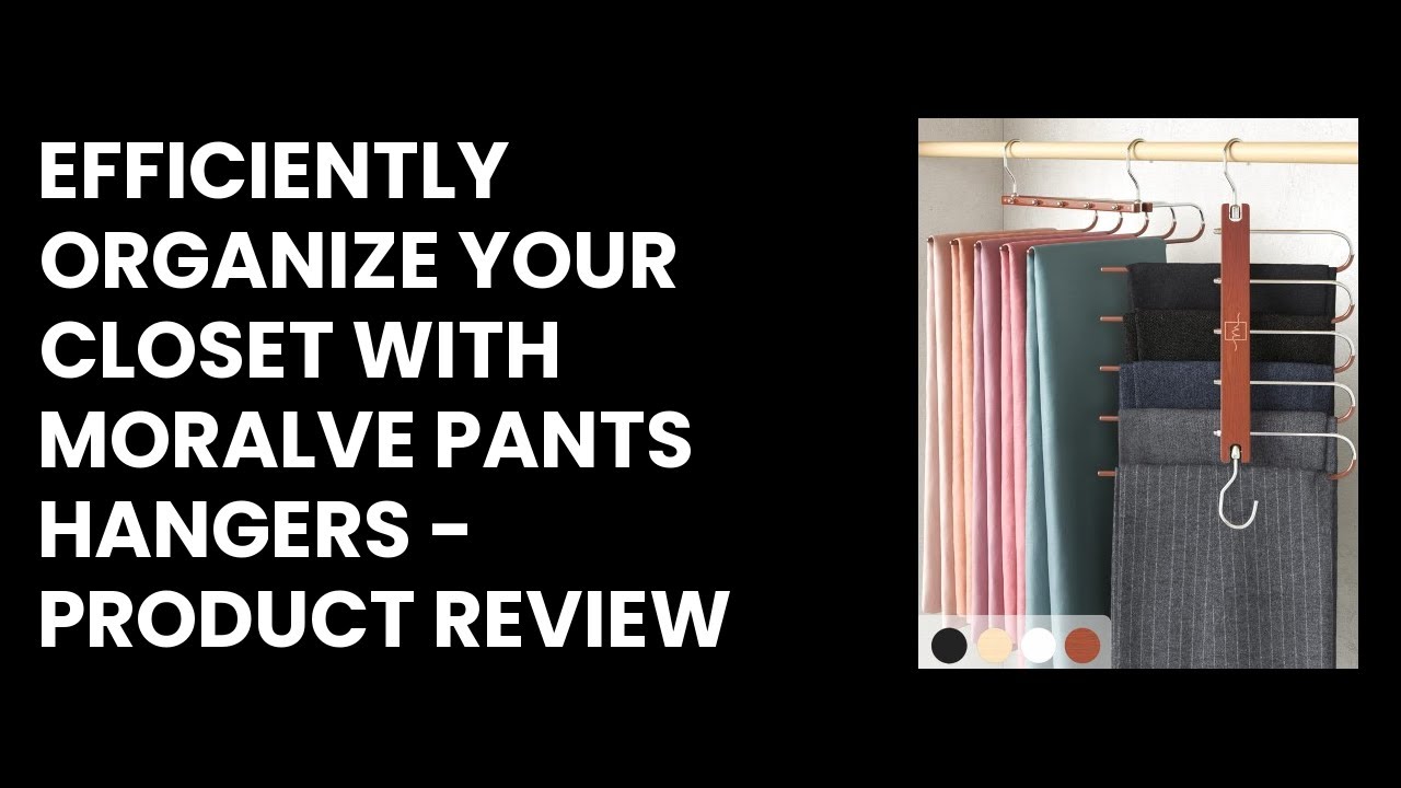 Efficiently Organize Your Closet with MORALVE Pants Hangers - Product Review