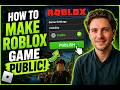 How To Make Roblox Game Public