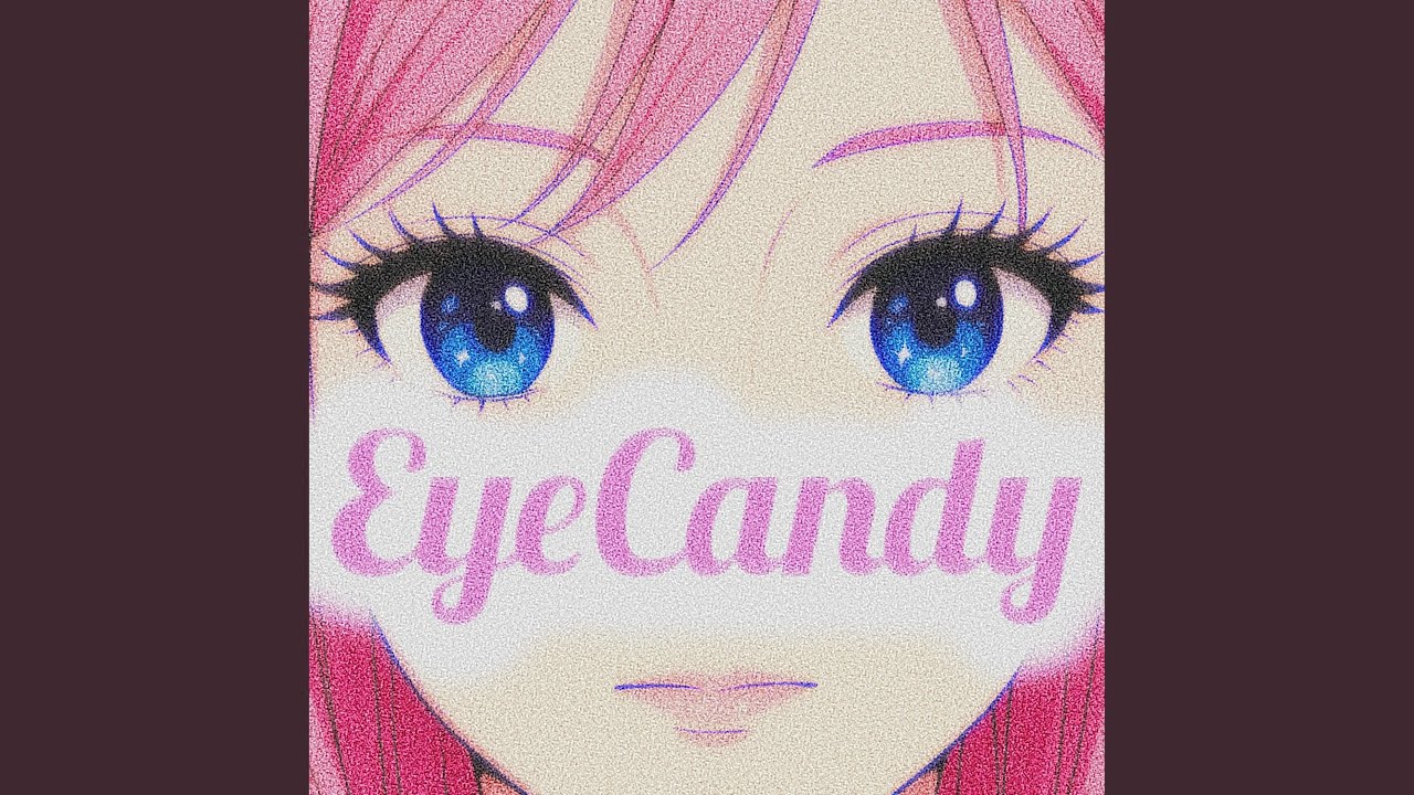 Eye Candy auf YouTube ansehen Eye Candy auf YouTube ansehen