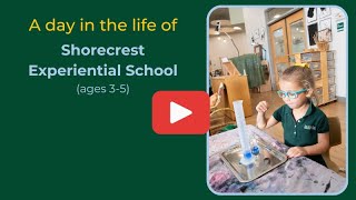 Shorecrest Experiential School A Day In The Life
