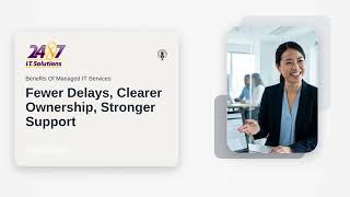 Benefits Of Managed IT Services: Fewer Delays, Clearer Ownership, Stronger Support