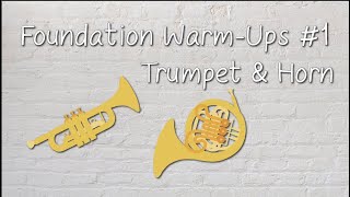 Foundation Warm Ups #1 - Play Along - Trumpet + Horn