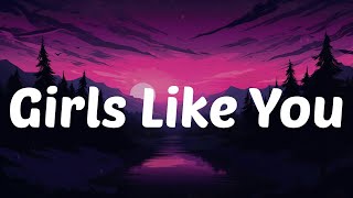 Maroon 5  Girls Like You s